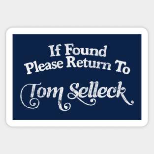 If Found Please Return To Tom Selleck Sticker